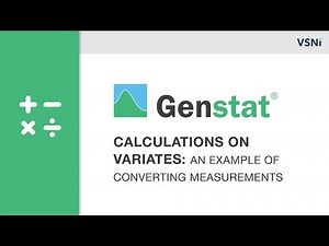 Basic Genstat EP.05 : Calculations on variates - an example of converting measurements