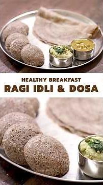 Instant Ragi Idli & Dosa | Healthy Breakfast Ideas