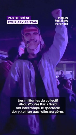 #NousToutes on Instagram: "Hier soir aux @foliesbergere_officiel, les militantes de #NousToutesParisNord ont interrompu le spectacle d'Ary Abittan, accusé de viol depuis 2021. Dans le public, étaient présentes des figures d’extrême droite. Les militantes ont été sorties violemment par des spectateurs et la sécurité, elles ont été bousculées et ont reçu des coups au visage. Nous dénonçons la vaste communication visant à le positionner comme une personne traumatisée tout en humiliant et méprisant 