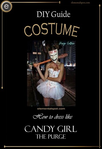 Dress Up Like Candy Girl from The Purge - Elemental Spot