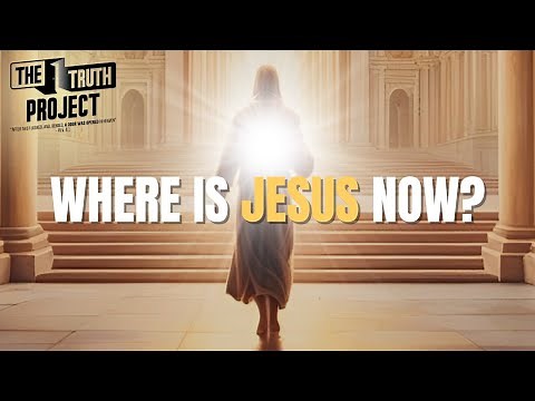 Satan Does NOT Want You to Know This - What Is Jesus Doing Right Now? | The Truth Project - TTP 08