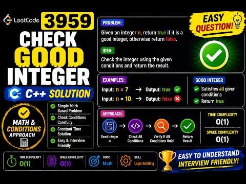 LeetCode 3959 | Check Good Integer | Easy C++ Solution