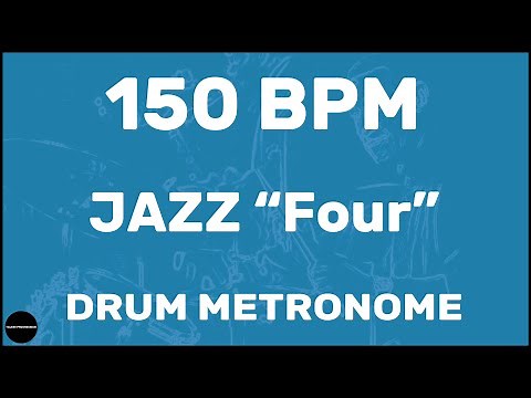 Jazz "Four" | Drum Metronome Loop | 150 BPM