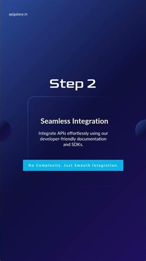 API Galaxy: Simplify Your API Integration in 4 Steps #techsolutions