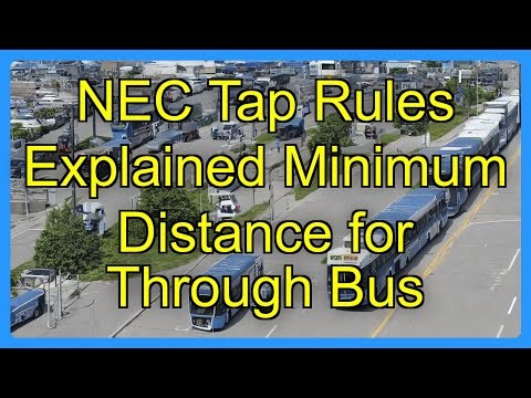 NEC Tap Rules Explained Minimum Distance for Through Bus