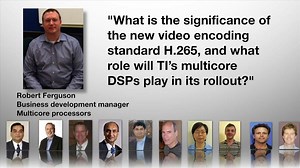 Ask the Expert: What role will TI's multicore DSPs play in rollout of H.265 video encoding standard? | Video | TI.com