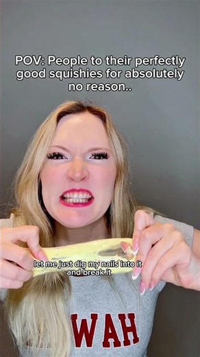 #pov People to their perfectly good squishies for no reason.. #funny #shortsfeed