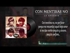 La Apuesta - Con Mentirás No - (Letra/Lyrics)
