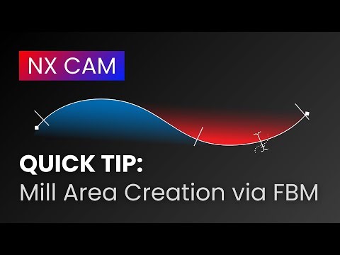 NX CAM Quick Tip: How to Create Mill Area Geometries Using Feature-Based Machining (FBM)