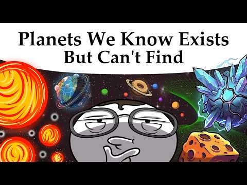 Every Planet We Know Exists But Can't FInd