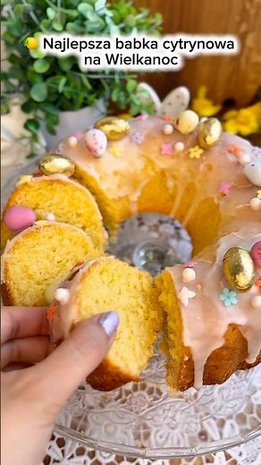 Najlepsza babka cytrynowa na Wielkanoc 🍋 puszysta i wilgotna