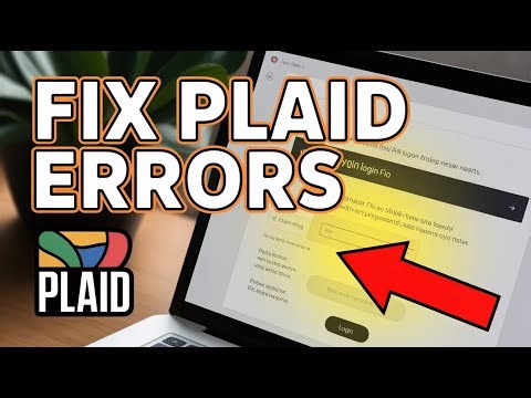 How to Fix Plaid Login Issues – API and Account Errors
