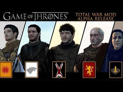 Game of Thrones Mod! - 7 Kingdoms Total War (Alpha Release)