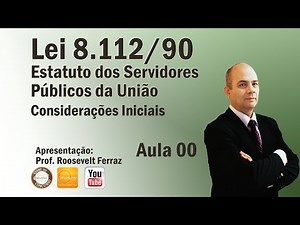 Lei 8.112/90 - Aula 00 (Considerações Iniciais )