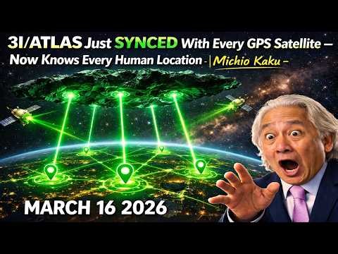 3I/ATLAS Just HIJACKED Every GPS Satellite — Now Knows Every Human Location | Michio Kaku