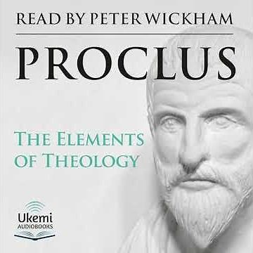 Elements of Theology by Proclus | Full Audiobook