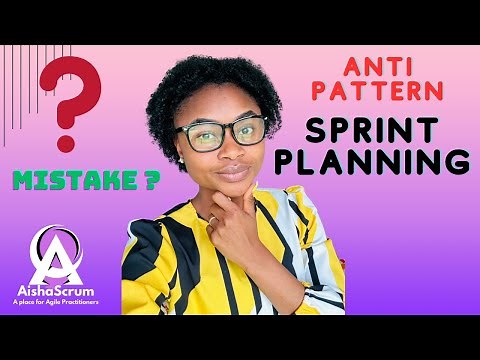 SPRINT PLANNING ANTI-PATTERN MISTAKES & How to FIX IT.