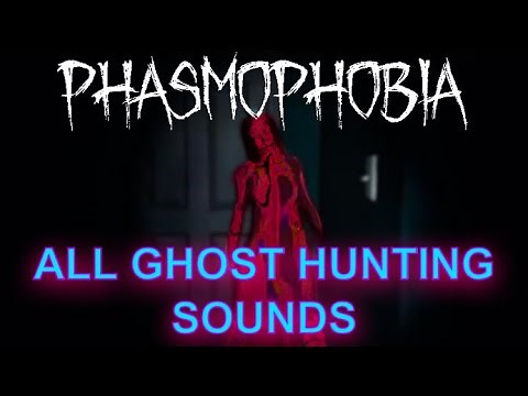 GHOST HUNTING SOUNDS! - Phasmophobia