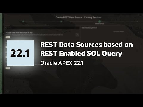 REST Enabled SQL Query support in REST Data Sources in Oracle APEX 22.1