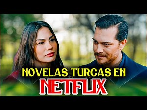 The 20 BEST TURKISH NOVELAS in Spanish on NETFLIX