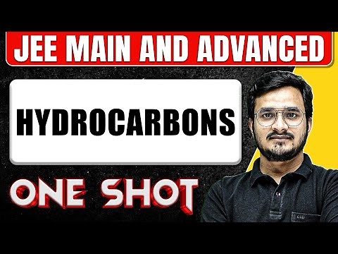 HYDROCARBONS in One Shot: All Concepts & PYQs Covered | JEE Main & Advanced