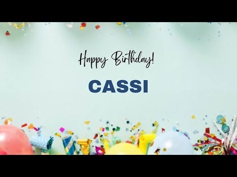 CASSI Birthday Song – Happy Birthday CASSI