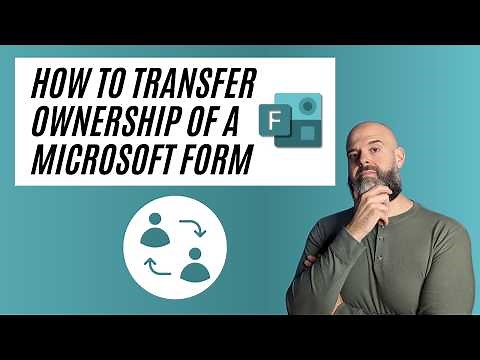 How to Transfer Ownership of an MS Form