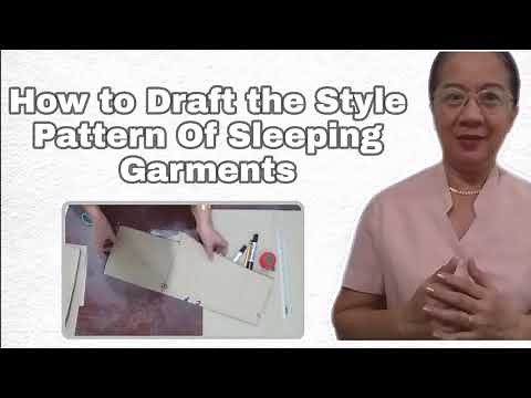 Drafting the Style Pattern of Sleeping Garments (Pajama)