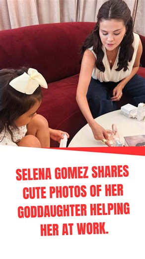 Selena Gomez shares cute photos of her goddaughter helping her at work