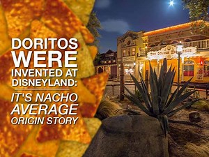 Were Doritos Really Invented at Disneyland? Here's the Truth - WDW Magazine
