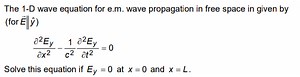 The 1-D wave equation for e.m. wave propagation in free space i... | Filo