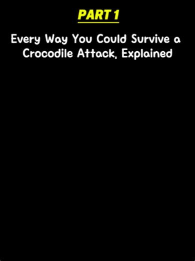 Every Way You Could Survive a Crocodile Attack, Explained. P1 #saltwatercrocodile #crocodile #animalfacts