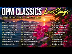 💖 Pure Tagalog Love Songs 80s 90s 🌹 OPM Masarap Balikan Nonstop Old Love Songs Collection