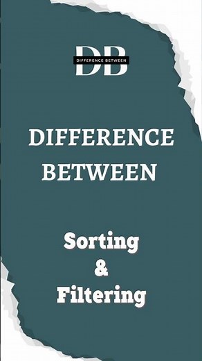 Difference Between Sorting and Filtering | Sorting and Filtering Made Simple, Sorted, and Satisfied!