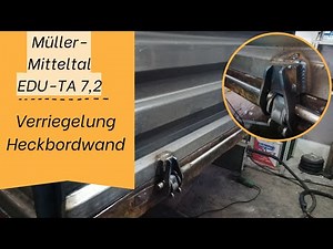 Wir bauen eine Bordwandverriegelung für den Müller-Mitteltal