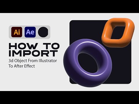 Create and Import 3D Objects from Illustrator to After Effects