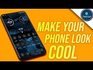 How to make your Phone look cool!