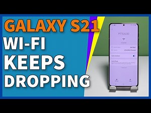 How To Fix A Galaxy S21 That Keeps Disconnecting From Wi-Fi Network