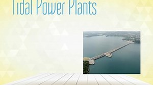 tidal Power plants