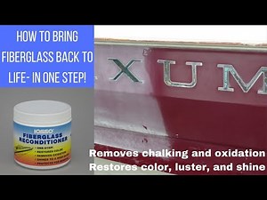 How to clean fiberglass in one step - remove oxidation, chalking and restore the color and shine!