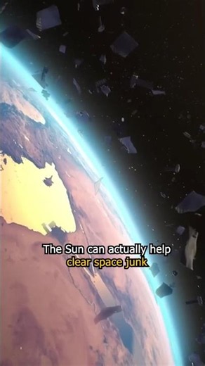 The Sun Is Cleaning Space Junk