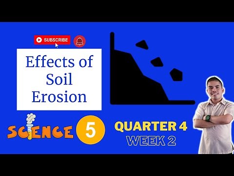 SCIENCE 5 QUARTER 4 WEEK 2 | EFFECTS OF SOIL EROSION