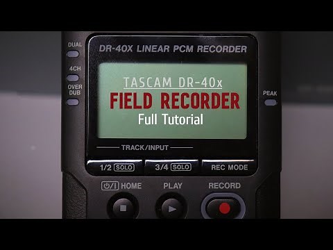 TASCAM DR-40x Full Tutorial | The Nest