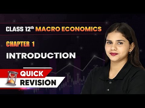 Introduction - Quick Revision | Class 12 Macro Economics Chapter 1 | CBSE 2024-25
