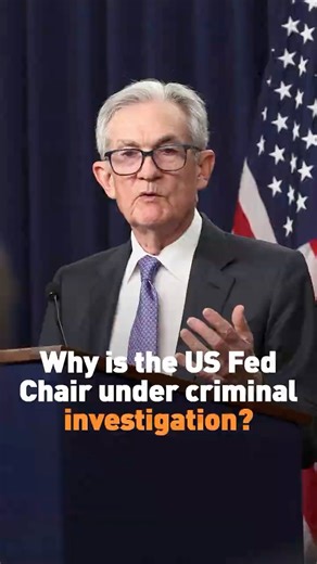 Why is the U.S. Fed Chair under criminal investigation?