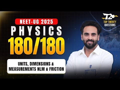 NEET 2025 🎯 180/180 in Physics Top 20 Questions ➡️ Units, Dimensions & Measurements NLM & Friction