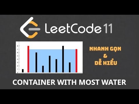 Leetcode #11 - Hướng dẫn giải nhanh và dễ hiểu | Container with most water