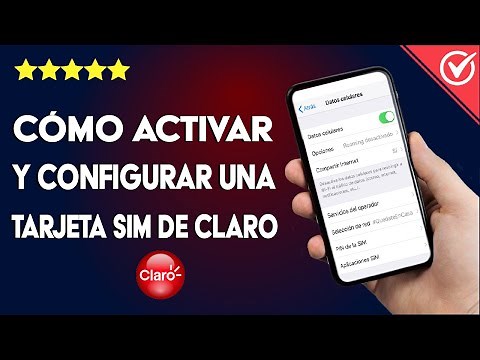 Cómo Activar y Configurar el Chip o tu Tarjeta SIM de Claro