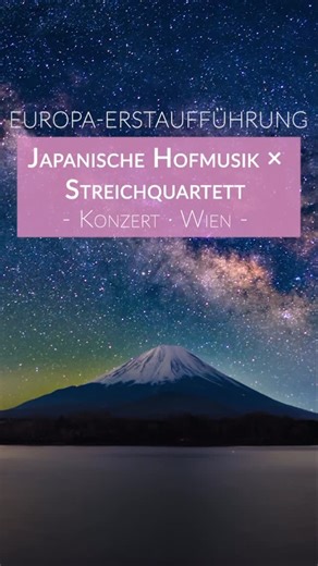 SHIRABE しらべ sound of cultures on Instagram: "EUROPA-ERSTAUFÜHRUNG: Gagaku × Streichquartett 🎟️ Tickets jetzt erhältlich — begrenztes Kontingent Links in Bio AMA NO GAWA – Die Milchstraße 📍 Lorely-Saal, Wien 📅 12. Juni 2026 · 19:30 Eine seltene Begegnung zweier musikalischer Welten. ⸻ Was geschieht, wenn zwei gegensätzliche Welten aufeinandertreffen? Wenn eine verbotene Liebe erblüht? Wenn die Götter ihr Urteil fällen? Und wenn ein einzelner Stern Erbarmen zeigt? Ama no Gawa – Die Milchstraße 