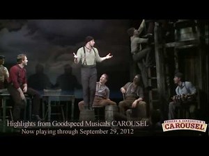 Highlights from Goodspeed Musicals CAROUSEL